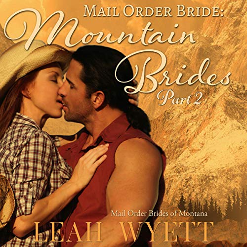Cover of Mail Order Bride: Mountain Brides - Part 2