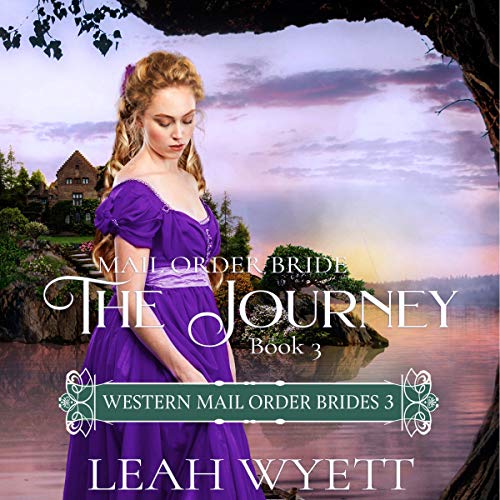 Cover of Mail Order Bride - The Journey, Book 3