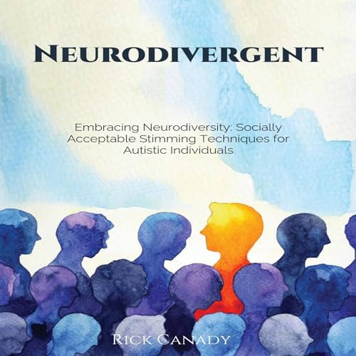 Cover of Neurodivergent: Embracing Neurodiversity