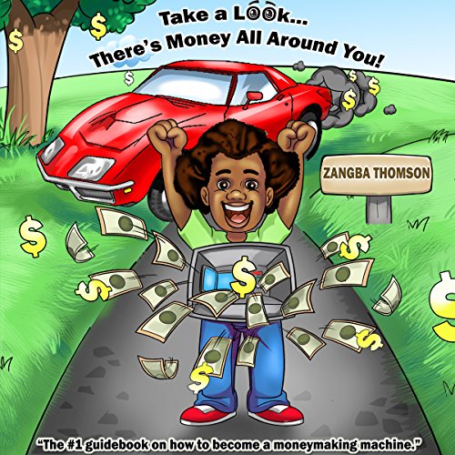 Cover of Take a Look...There's Money All around You!