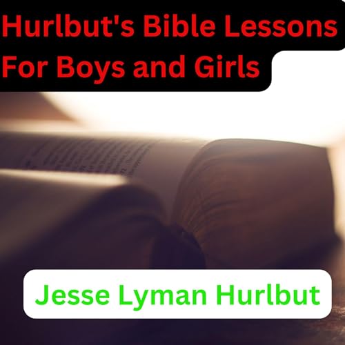 Cover of Hurlbut's Bible Lessons for Boys and Girls