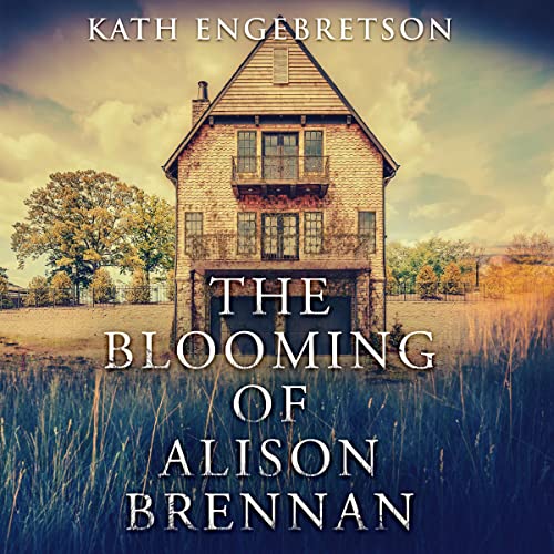 Cover of The Blooming of Alison Brennan