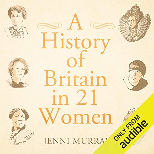 Cover of A History of Britain in 21 Women