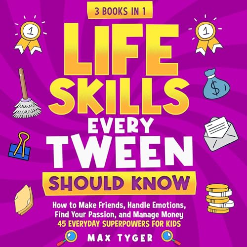 Cover of Life Skills Every Tween Should Know