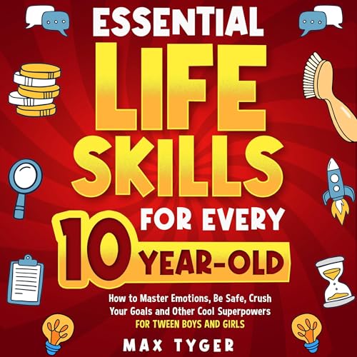 Cover of Essential Life Skills for Every 10-Year-Old