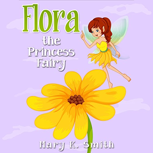 Cover of Flora the Princess Fairy