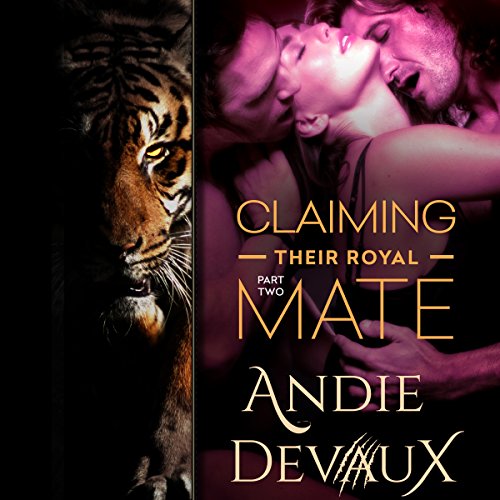 Cover of Claiming Their Royal Mate: Part Two