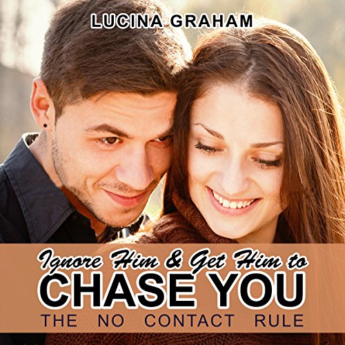 Cover of Ignore Him and Get Him to Chase You