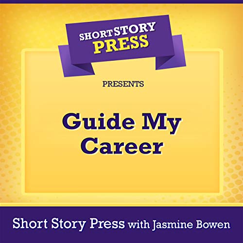 Cover of Short Story Press Presents Guide My Career