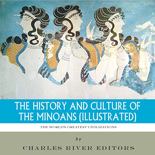 Cover of The World's Greatest Civilizations: The History and Culture of the Minoans