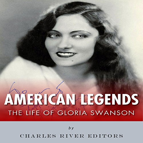 Cover of American Legends: The Life of Gloria Swanson