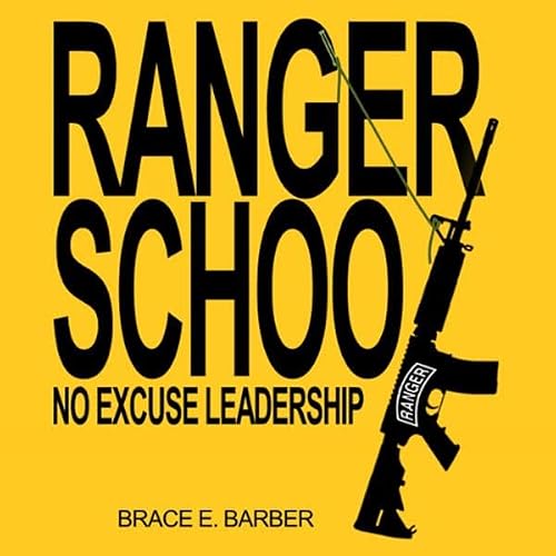 Cover of Ranger School, No Excuse Leadership
