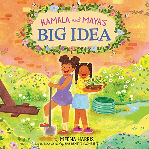 Cover of Kamala and Maya’s Big Idea