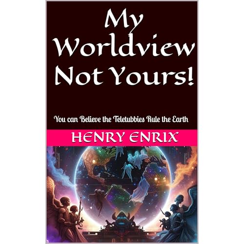 Cover of My Worldview Not Yours!