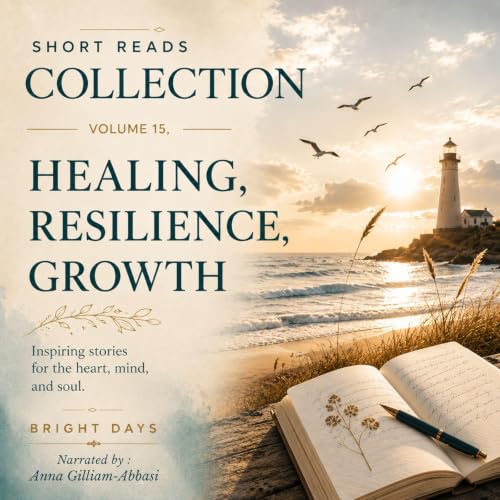 Cover of Short Reads Collection, Volume 15: Healing, Resilience, Growth