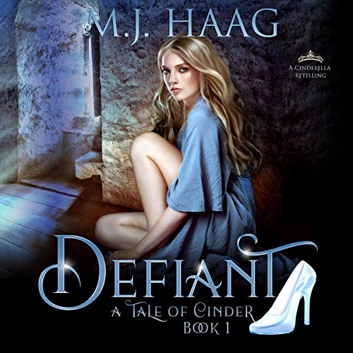 Cover of Defiant: A Cinderella Retelling