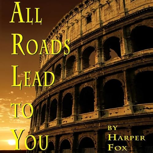 Cover of All Roads Lead To You