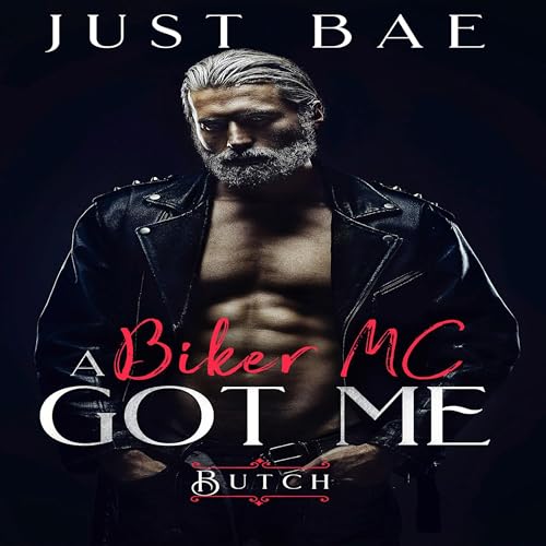 Cover of A Biker MC Got Me: Butch