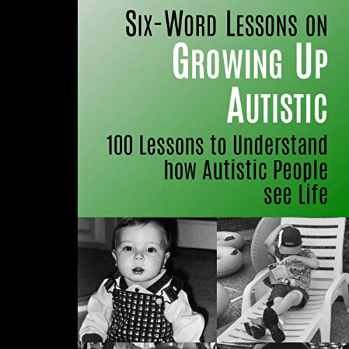 Cover of Six-Word Lessons on Growing Up Autistic