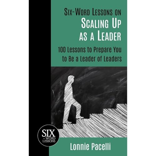 Cover of Six-Word Lessons on Scaling Up as a Leader
