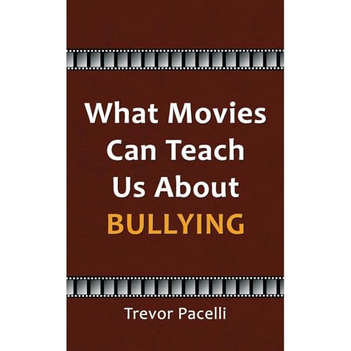 Cover of What Movies Can Teach Us About Bullying
