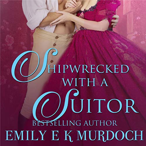 Cover of Shipwrecked with a Suitor