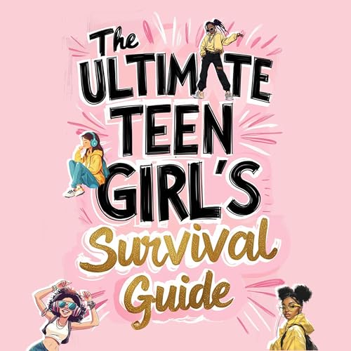 Cover of The Ultimate Teen Girl's Survival Guide