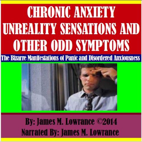 Cover of Chronic Anxiety Unreality Sensations and Other Odd Symptoms