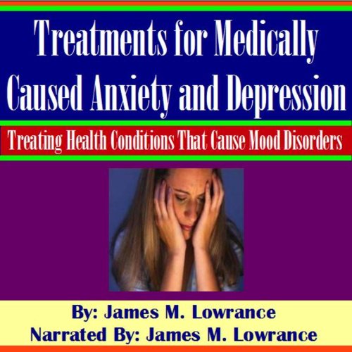 Cover of Treatments for Medically Caused Anxiety and Depression