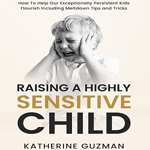 Cover of Raising a Highly Sensitive Child