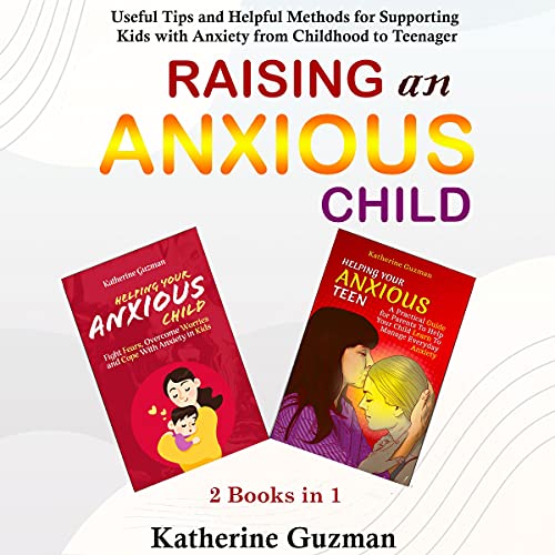 Cover of Raising an Anxious Child