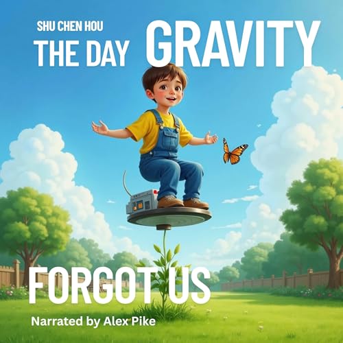 Cover of The Day Gravity Forgot Us