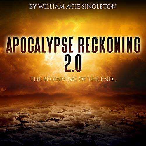 Cover of Apocalypse Reckoning 2.0: The Beginning of the End...