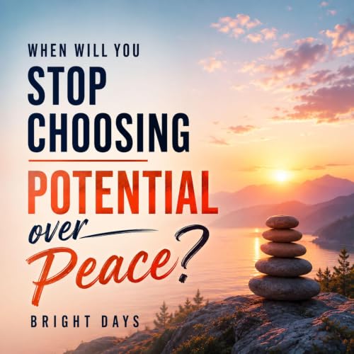 Cover of When Will You Stop Choosing Potential over Peace?
