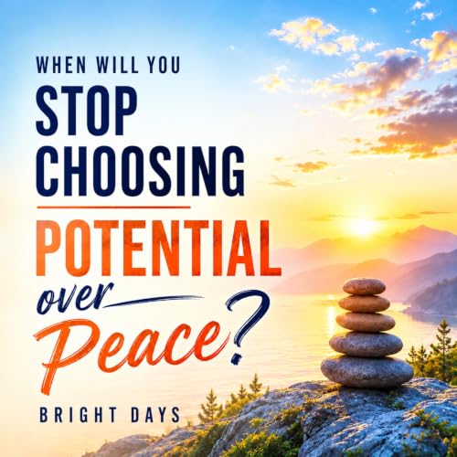Cover of When Will You Stop Choosing Potential over Peace?