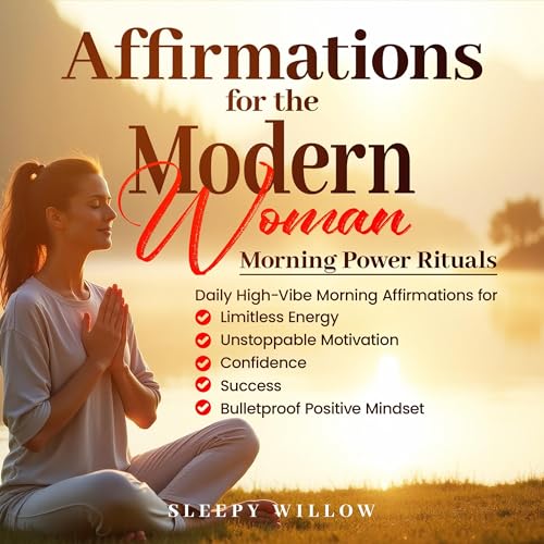 Cover of Affirmations for the Modern Woman: Morning Power Rituals
