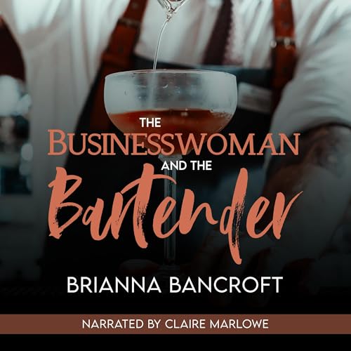 Cover of The Businesswoman and the Bartender