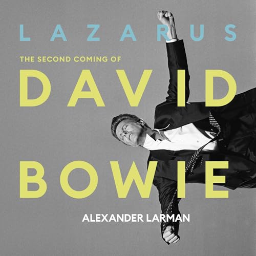 Cover of Lazarus: The Second Coming of David Bowie