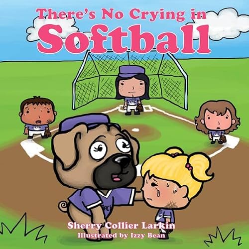 Cover of There’s No Crying in Softball