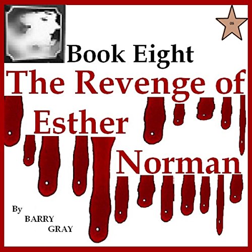 Cover of The Revenge of Esther Norman Book Eight