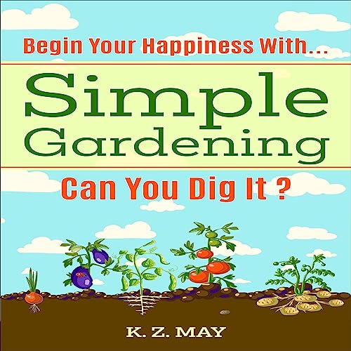 Cover of Begin Your Happiness With...Simple Gardening