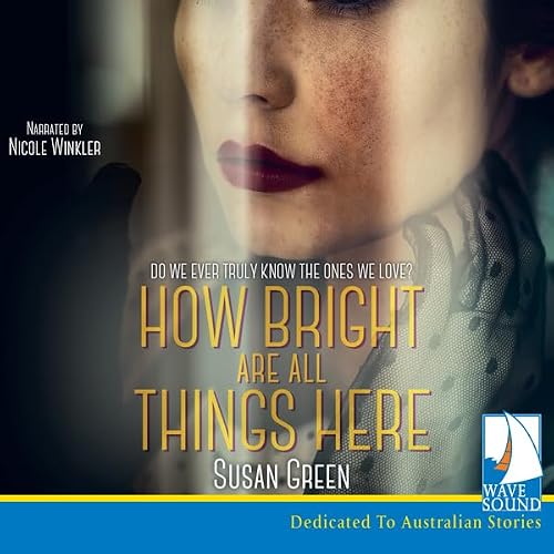 Cover of How Bright Are All Things Here