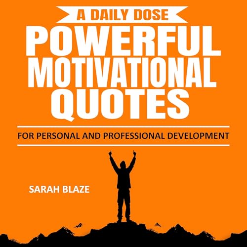 Cover of A Daily Dose: Powerful Motivational Quotes