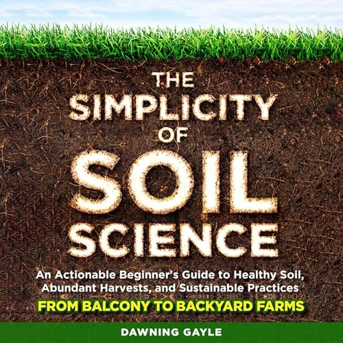 Cover of The Simplicity of Soil Science