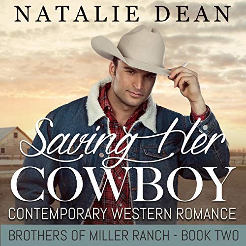 Cover of Saving Her Cowboy: Contemporary Western Romance