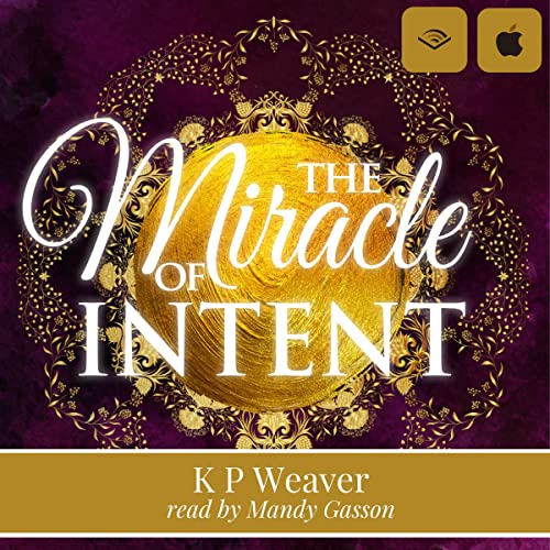 Cover of The Miracle of Intent