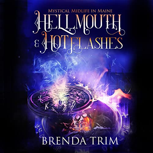 Cover of Hellmouth & Hot Flashes