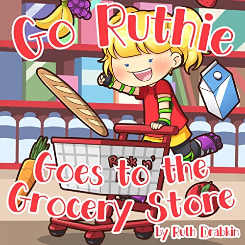Cover of Go Ruthie Goes to the Grocery Store!