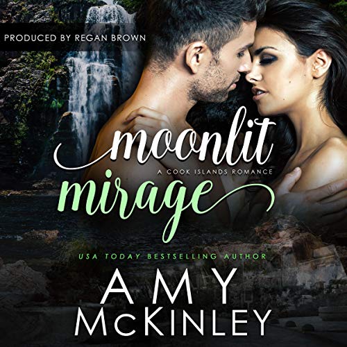 Cover of Moonlit Mirage: A Cook Islands Romance