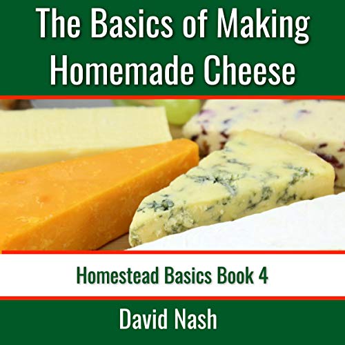 Cover of The Basics of Making Homemade Cheese
